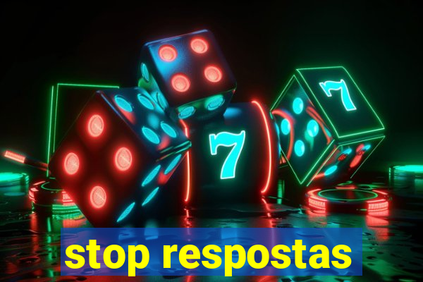 stop respostas